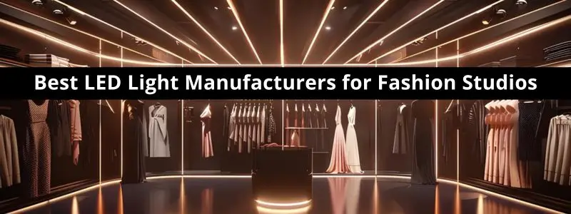 Best LED light manufacturers for Fashion studios